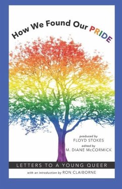 How We Found Our PRIDE: Letters to a Young Queer - McCormick, Diane; Stokesw, Floyd