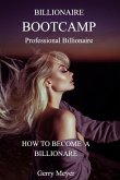 Professional Billionaire - Billionaire Bootcamp