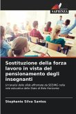 Sostituzione della forza lavoro in vista del pensionamento degli insegnanti