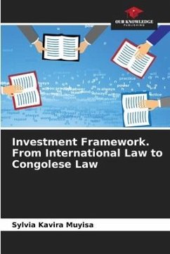 Investment Framework. From International Law to Congolese Law - Kavira Muyisa, Sylvia