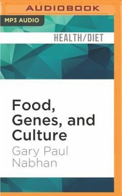Food, Genes, and Culture - Nabhan, Gary Paul