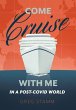 Come Cruise with Me in a Post-COVID... - Bild 1
