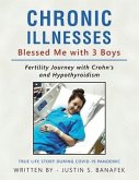 Chronic Illnesses Blessed Me with 3 Boys: Fertility Journey with Crohn's and Hypothyroidism