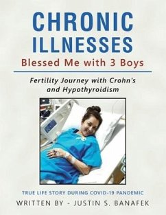 Chronic Illnesses Blessed Me with 3 Boys: Fertility Journey with Crohn's and Hypothyroidism - Banafek, Justin S.