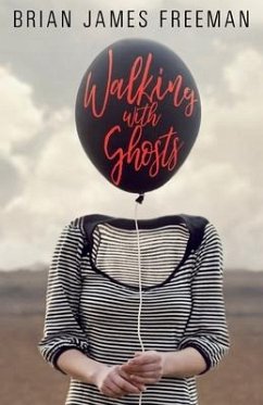 Walking with Ghosts - Freeman, Brian James