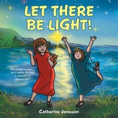 Let There Be Light! - Jameson, Catherine