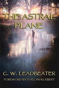 The Astral Plane - Leadbeater, C. W.