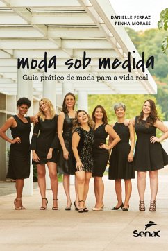 Moda sob medida - Ferraz, Danielle Moraes