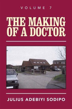 The Making of a Doctor - Adebiyi Sodipo, Julius