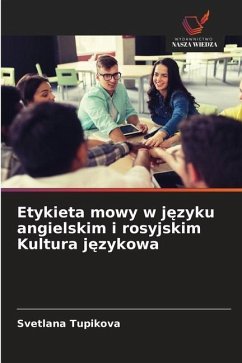 Etykieta mowy w języku angielskim i rosyjskim Kultura językowa - Tupikova, Svetlana