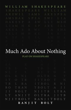 Much ADO about Nothing - Shakespeare, William; Bolt, Ranjit