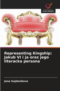 Representing Kingship - Gajdosikova, Jana