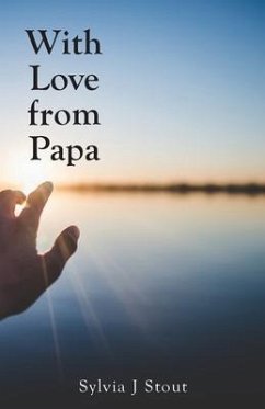 With Love from Papa - Stout, Sylvia J.