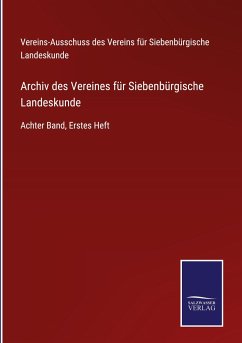 Archiv des Vereines für Siebenbürgische Landeskunde