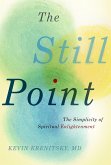 The Still Point: The Simplicity of Spiritual Enlightenment