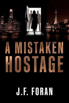 A Mistaken Hostage - Foran, J. F.