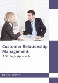 Customer Relationship Management: A Strategic Approach