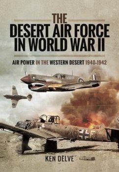 The Desert Air Force in World War II - Delve, Ken