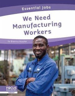 We Need Manufacturing Workers - Rossiter, Brienna