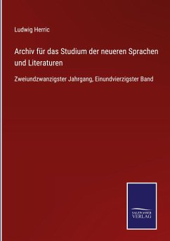 Archiv für das Studium der neueren Sprachen und Literaturen - Herric, Ludwig