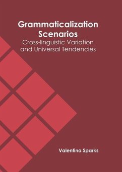 Grammaticalization Scenarios: Cross-Linguistic Variation and Universal Tendencies