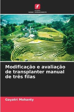 Modificação e avaliação de transplanter manual de três filas - Mohanty, Gayatri