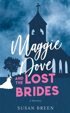 Maggie Dove and the Lost Brides - Breen, Susan