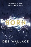 Born Giving Birth to a New You
