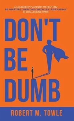 Don't Be Dumb - Towle, Robert M