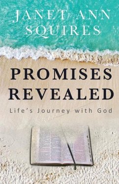 Promises Revealed: Life's Journey with God - Squires, Janet Ann
