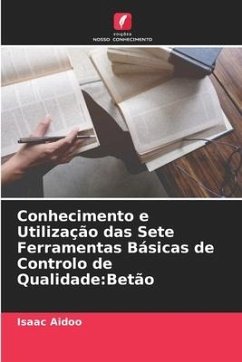 Conhecimento e Utilização das Sete Ferramentas Básicas de Controlo de Qualidade - Aidoo, Isaac