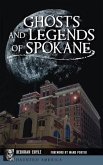 Ghosts and Legends of Spokane