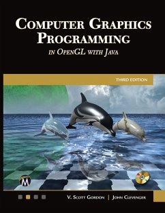 Computer Graphics Programming in OpenGL with Java - Gordon, Scott;Clevenger, John L.