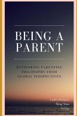 Being a Parent - Rethinking Parenting Philosophy from Global Perspectives