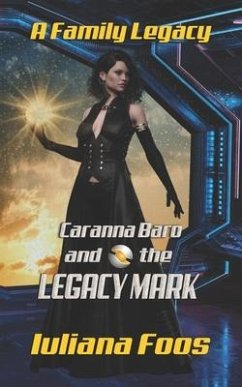 Caranna Baro and the Legacy Mark: Prequel - Foos, Iuliana