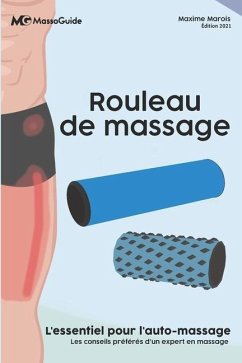 Rouleau de massage - Massoguide; Marois, Maxime