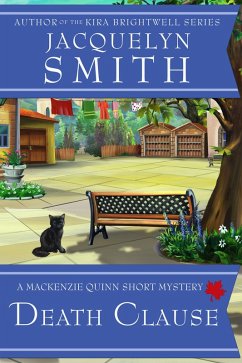 Death Clause: A Mackenzie Quinn Short Mystery (Mackenzie Quinn Mysteries) (eBook, ePUB) - Smith, Jacquelyn