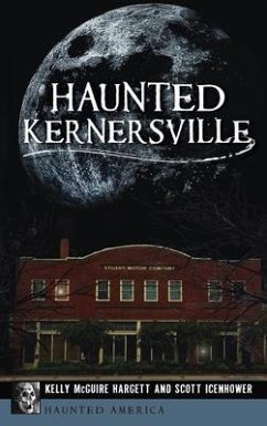 Haunted Kernersville - Hargett, Kelly McGuire; Icenhower, Scott