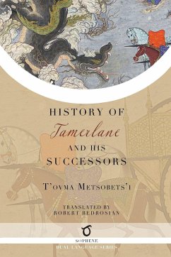 History of Tamerlane and His Successors - Metsobets'i, T'ovma