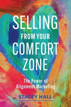 Selling from Your Comfort Zone: The Power of Alignment Marketing - Hall, Stacey