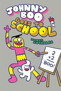 Johnny Boo Goes to School (Johnny Boo Book 13) - Kochalka, James