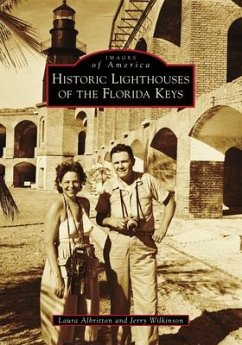 Historic Lighthouses of the Florida Keys - Albritton, Laura; Wilkinson, Jerry