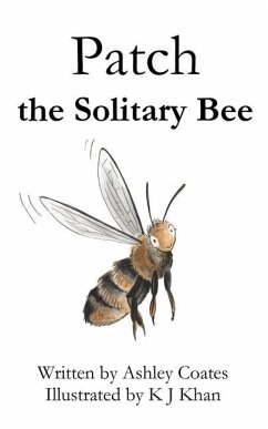 Patch the Solitary Bee - Coates, Ashley