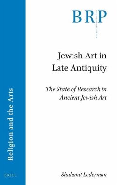 Jewish Art in Late Antiquity - Shulamit Laderman