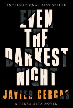 Even the Darkest Night: A Terra Alta Novel - Cercas, Javier