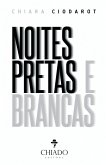 Noites Pretas e Brancas Noites Pretas e Brancas