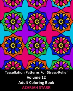 Tessellation Patterns For Stress-Relief Volume 12 - Starr, Azariah