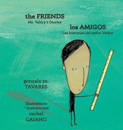 The Friends * Los amigos - Tavares, Gonçalo M.