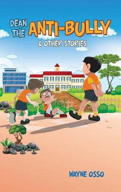 Dean the Anti-Bully & Other Stories - Osso, Wayne