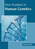 New Frontiers in Human Genetics New Frontiers in Human Genetics